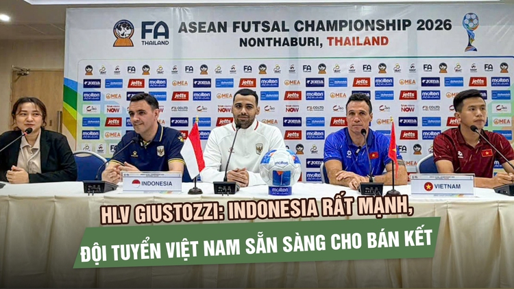 HLV Giustozzi: Indonesia rất mạnh, đội tuyển Việt Nam sẵn sàng cho bán kết futsal Đông Nam Á 2026