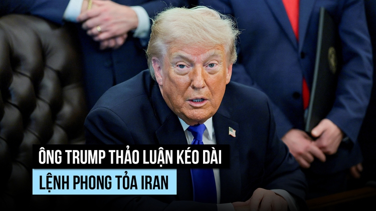 Ông Trump tính kế kéo dài phong tỏa Iran