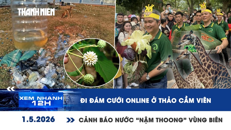 Xem nhanh 12h: Nước 'nậm thoong' nguy hiểm ra sao? | Hé lộ sính lễ đám cưới ở Thảo Cầm Viên