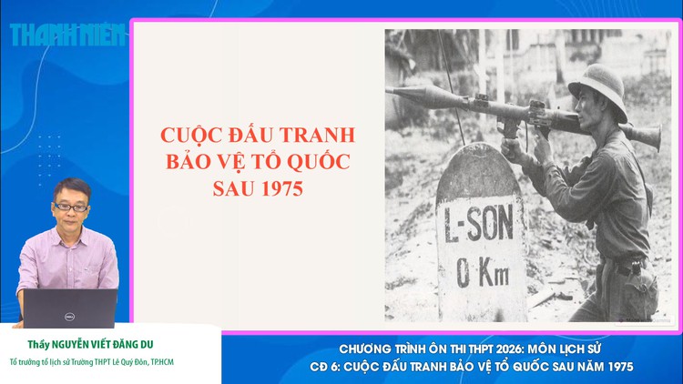 BÍ QUYẾT ÔN THI THPT 2026 | Môn lịch sử | Chuyên đề 6 | Cuộc đấu tranh bảo vệ Tổ quốc sau 1975