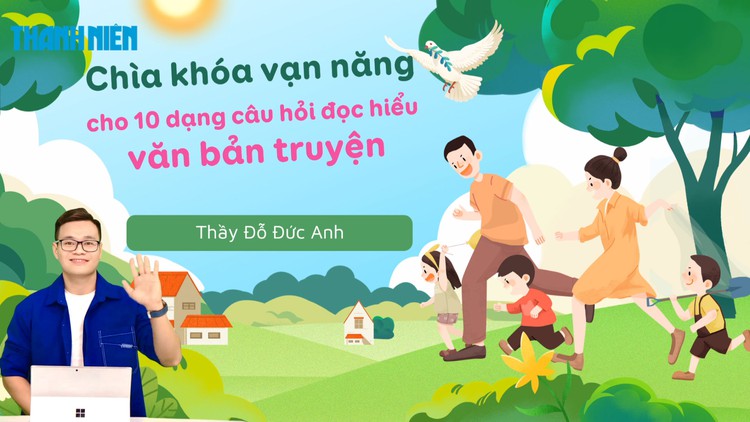 BÍ QUYẾT ÔN THI THPT 2026 | Môn ngữ văn | Chuyên đề 7 | 10 dạng câu hỏi đọc hiểu văn bản truyện