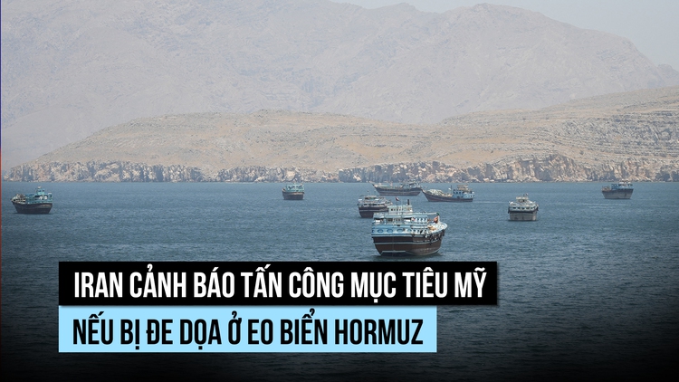 Iran nói đã 'khóa mục tiêu', đợi lệnh tấn công nếu Mỹ nếu đe dọa ở eo biển Hormuz