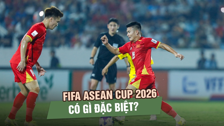 FIFA ASEAN Cup 2026 có gì đặc biệt: Cơ hội cải thiện thứ hạng cho đội tuyển Việt Nam