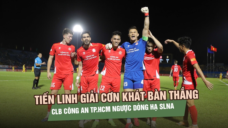 Tiến Linh giải cơn khát bàn thắng, Công an TP.HCM ngược dòng hạ SLNA