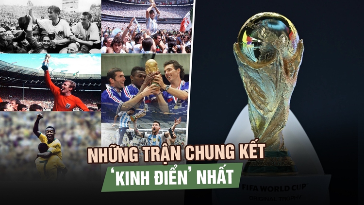 Ký ức World Cup: Những trận chung kết ‘kinh điển’ nhất