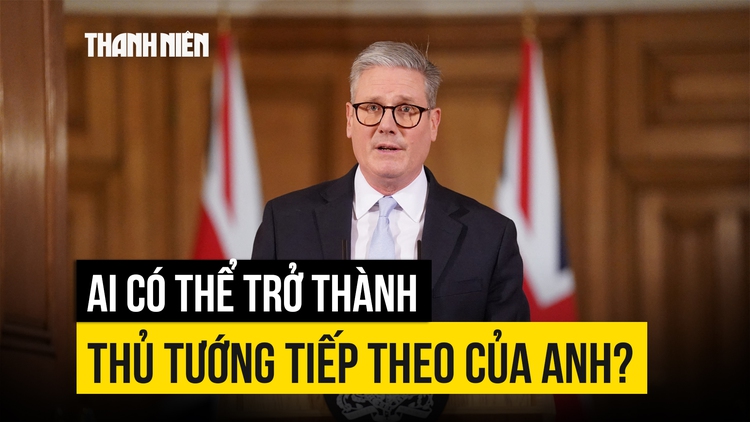 Ghế thủ tướng Anh lung lay, ai có thể thay thế?