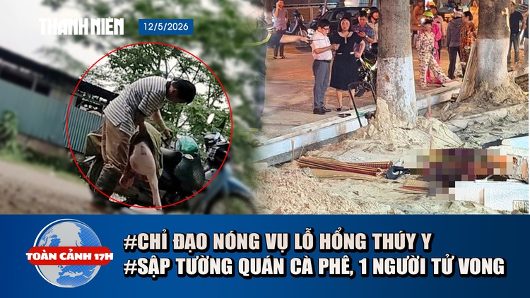 Toàn cảnh 17h: Chỉ đạo nóng vụ thú y để thương lái tự kiểm dịch | Sập tường quán cà phê, 1 người tử vong