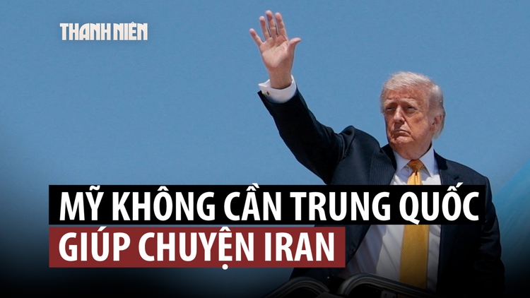 Ông Trump nói không cần Trung Quốc giúp về vấn đề Iran
