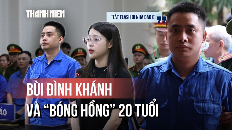Toàn cảnh: Bùi Đình Khánh và 'bóng hồng' 20 tuổi ngày hầu tòa