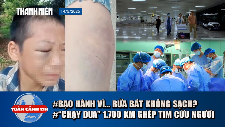 Toàn cảnh 17h: Lời kể bé trai nghi bị cha và mẹ kế bạo hành | Nghẹt thở điều phối tạng xuyên Việt cứu người