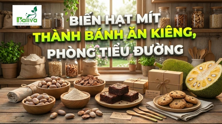 Cùng sống xanh số 148: Hạt mít thành bánh ăn kiêng