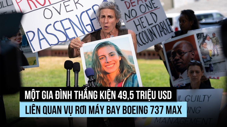 Gia đình nạn nhân thắng kiện 49,5 triệu USD trong vụ rơi máy bay Boeing 737 MAX