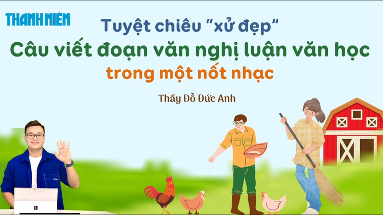BÍ QUYẾT ÔN THI THPT 2026 | Môn ngữ văn | Chuyên đề 10 | Tuyệt chiêu viết đoạn văn nghị luận văn học trong một nốt nhạc