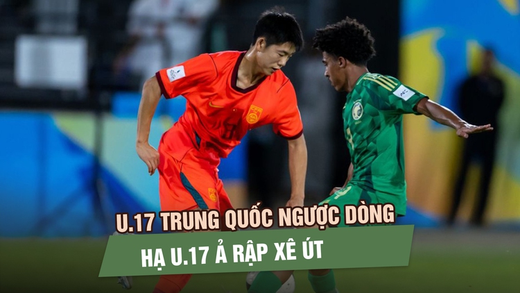 U.17 Trung Quốc ngược dòng hạ U.17 Ả Rập Xê Út, vào bán kết U.17 châu Á