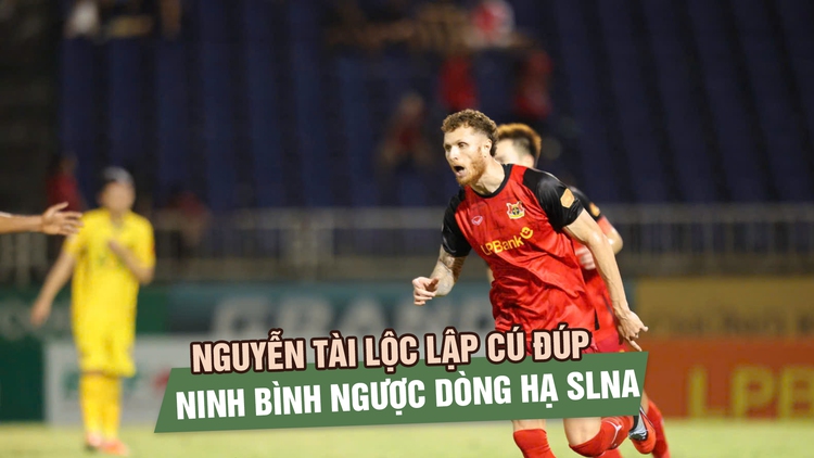 Nguyễn Tài Lộc lập cú đúp, Ninh Bình ngược dòng hạ SLNA trên sân Vinh