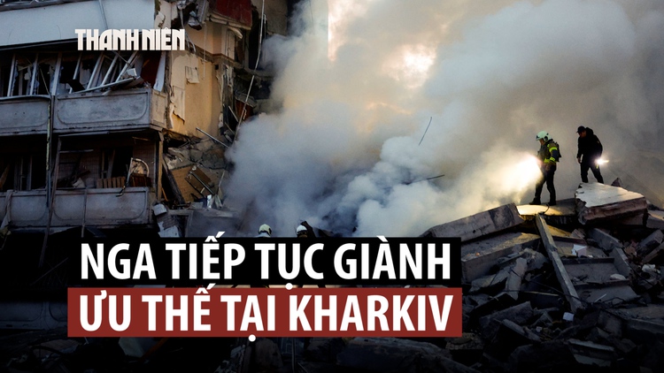 Tổng tham mưu trưởng Nga nói giành thêm làng ở Kharkiv