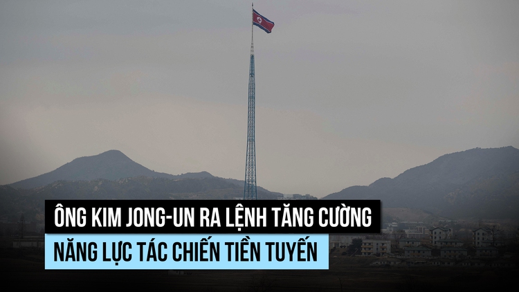 Ông Kim Jong-un chỉ thị củng cố lực lượng Triều Tiên giáp Hàn Quốc