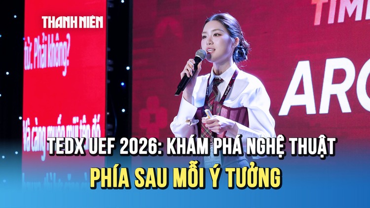TEDx UEF 2026: Quy tụ dàn diễn giả đa lĩnh vực, khám phá nghệ thuật phía sau mỗi ý tưởng