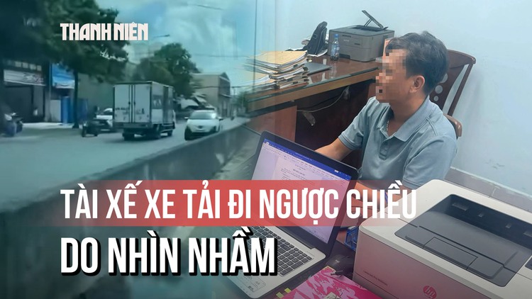 Tài xế xe tải giải thích lý do khó tin khi chạy xe ngược chiều
