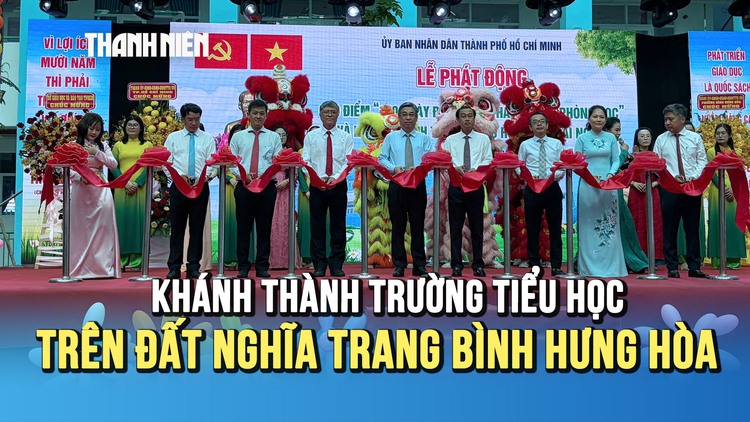 Khánh thành trường học trên đất nghĩa trang Bình Hưng Hòa, TP.HCM thực hiện cao điểm chiến dịch 1.000 phòng học