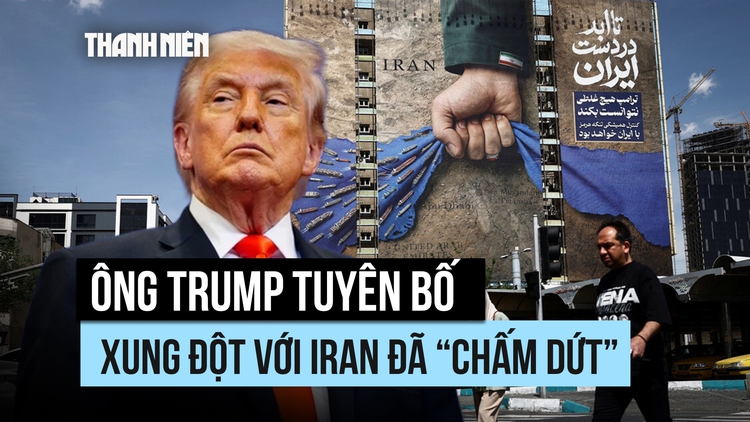 Ông Trump nói chiến sự với Iran 'chấm dứt', chưa hài lòng với đề xuất mới