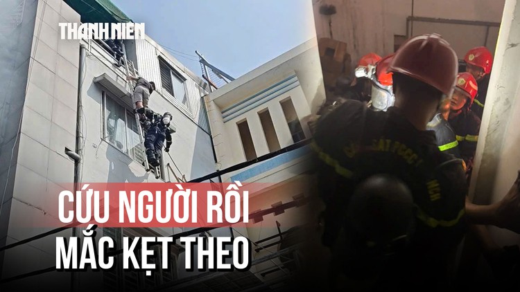 Trèo vào cứu người rồi mắc kẹt trong đám cháy: Nghẹt thở giải cứu 3 nạn nhân