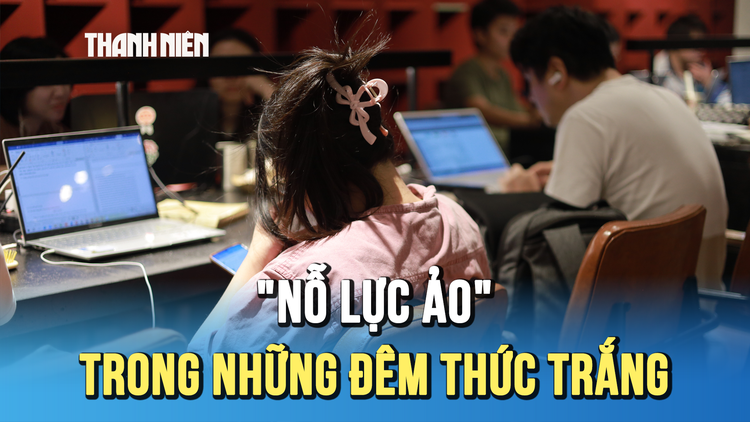 Chạy deadline xuyên đêm: 'Nỗ lực ảo' trong những đêm thức trắng