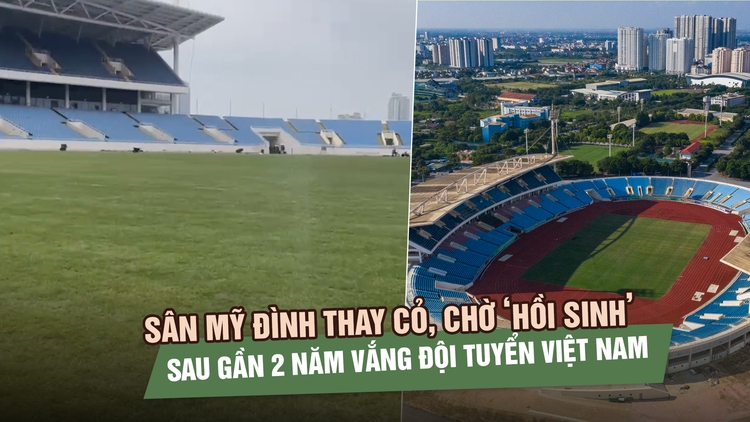 Sân Mỹ Đình thay cỏ, chờ ‘hồi sinh’ sau gần 2 năm vắng đội tuyển Việt Nam 