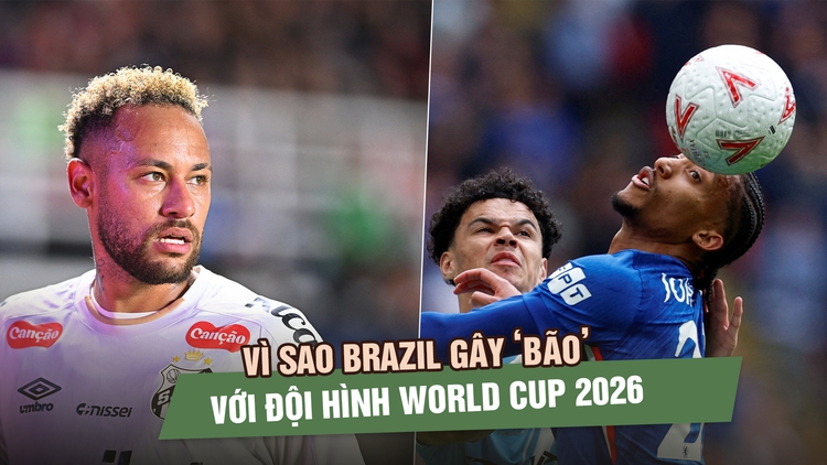 Vì sao Brazil gây ‘bão’ với đội hình World Cup: Người xứng đáng bị loại, Neymar lại được chọn