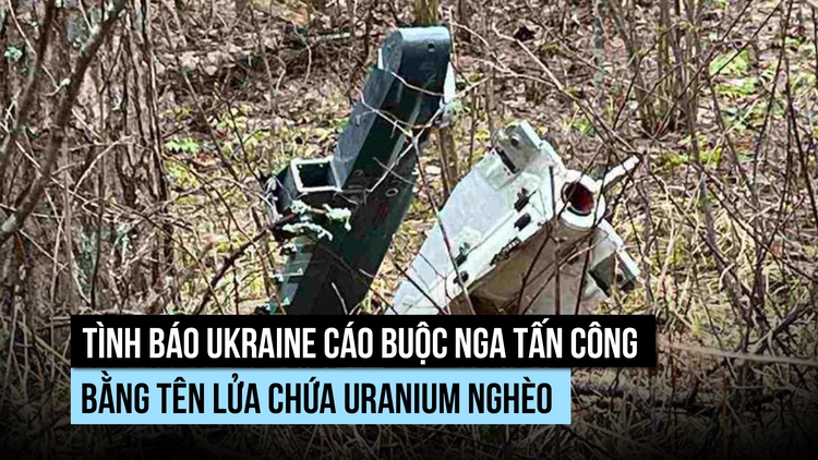 Ukraine cáo buộc Nga bắn tên lửa chứa uranium nghèo