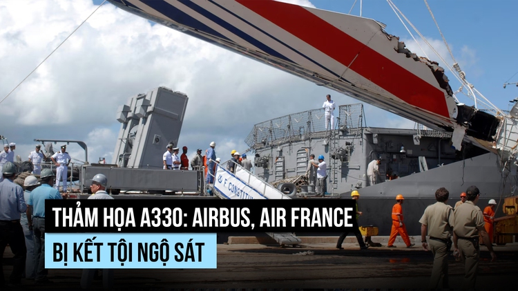 Thảm họa rơi máy bay A330: Airbus, Air France bị kết tội ngộ sát
