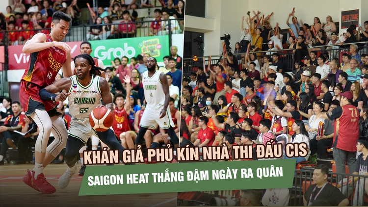 Khán giả phủ kín nhà thi đấu CIS, Saigon Heat thắng đậm ngày ra quân VBA 2026