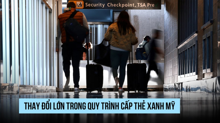 Thay đổi lớn trong quy trình cấp thẻ xanh Mỹ