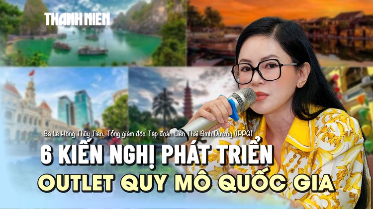 Tổng giám đốc 'đế chế hàng hiệu' nêu 6 kiến nghị để phát triển outlet quy mô quốc gia