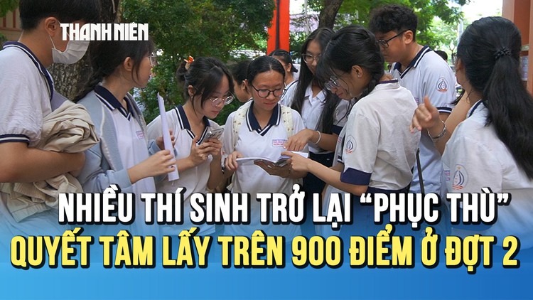 Nhiều thí sinh trở lại 'phục thù', quyết tâm lấy trên 900 điểm ở kỳ thi Đánh giá năng lực đợt 2