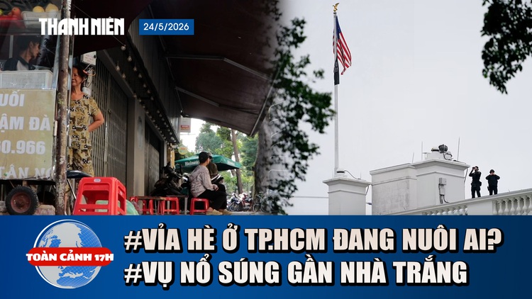Toàn cảnh 17h: Sự thật về mỗi mét vuông vỉa hè mưu sinh | Nổ súng gần Nhà Trắng khi ông Trump ở trong
