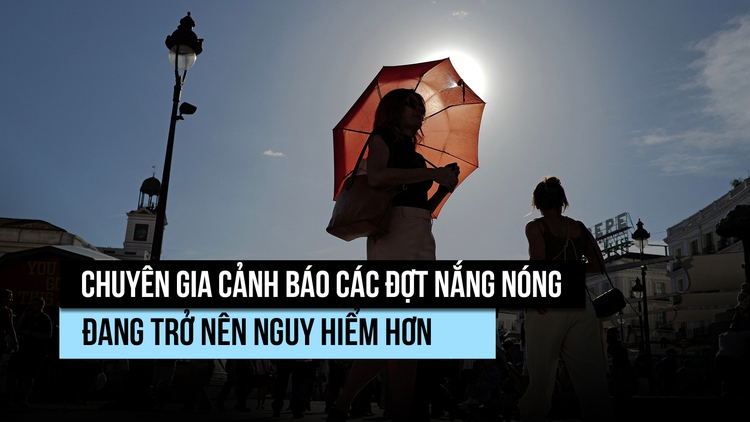 Châu Âu mệt mỏi vì nắng nóng, chuyên gia lo sóng nhiệt sẽ gay gắt, nguy hiểm hơn