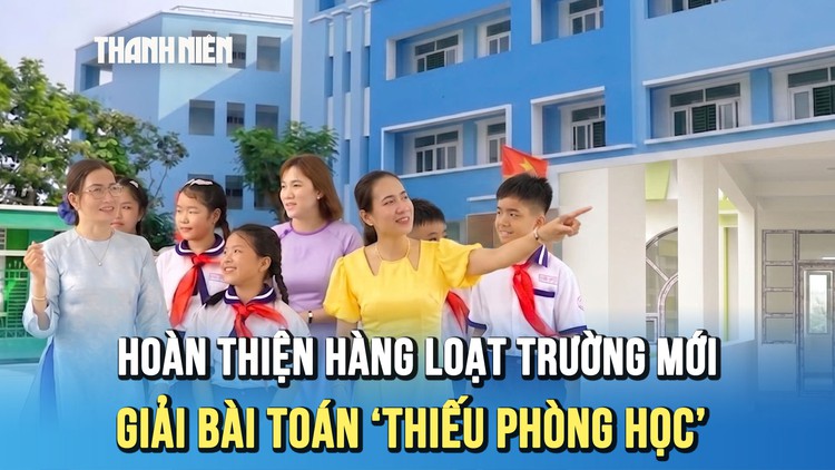 TP.HCM bứt tốc hoàn thiện hàng loạt trường học mới, giải bài toán ‘thiếu phòng học’