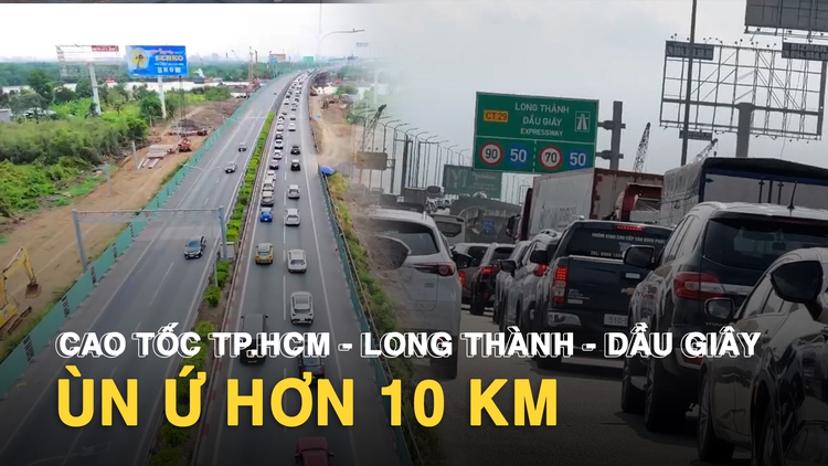 Cao tốc TP.HCM - Long Thành - Dầu Giây ùn ứ hơn 10 km, cửa ngõ phía đông vẫn thông thoáng