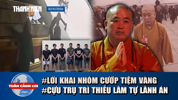 Toàn cảnh 17h: Thuê khách sạn bàn mưu, dùng rìu cướp tiệm vàng | Chiêu hối lộ của cựu trụ trì Thiếu Lâm Tự