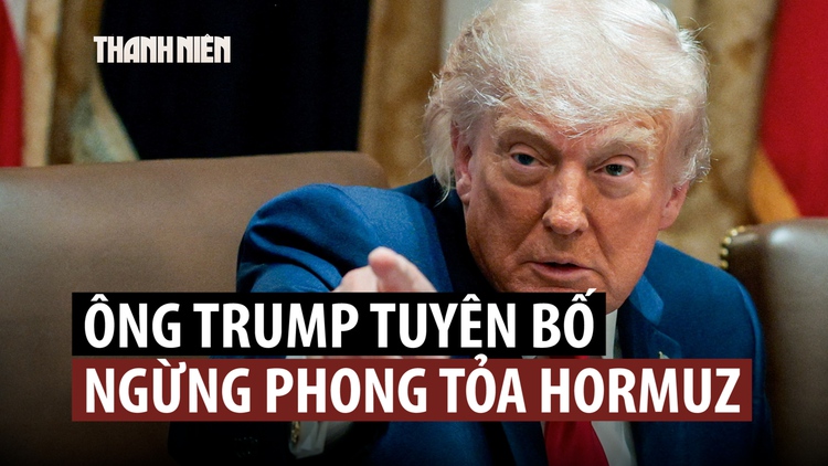 Ông Trump kết thúc cuộc họp ‘quyết định cuối cùng’ về Iran, tuyên bố ngừng phong tỏa