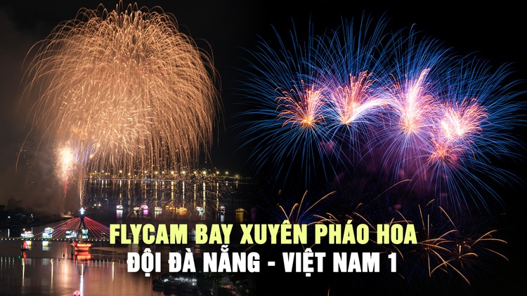 Xem flycam bay xuyên pháo hoa đội Đà Nẵng đêm khai mạc DIFF 2026
