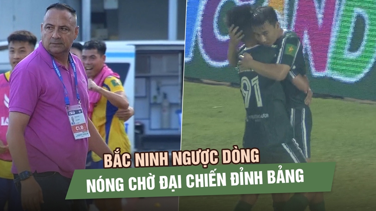 Vòng 17 giải hạng nhất: Bắc Ninh ngược dòng, nóng chờ đại chiến đỉnh bảng
