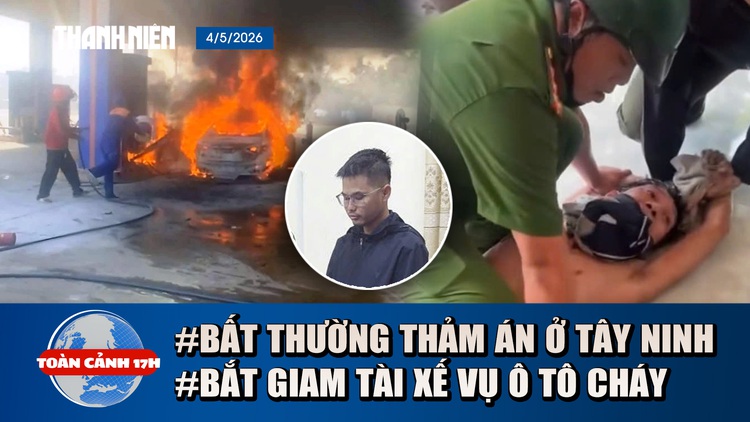 Toàn cảnh 17h: Biểu hiện bất thường trước vụ thảm án ở Tây Ninh | Bắt tài xế vụ cháy ô tô ở cây xăng