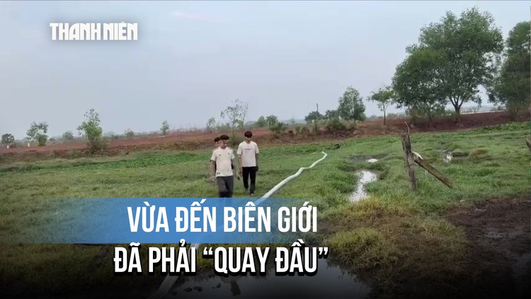 Từng được giải cứu khỏi Campuchia, vẫn quay lại đường dây vượt biên trái phép