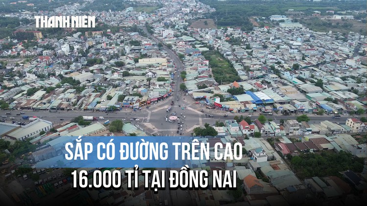 Đồng Nai sắp làm đường trên cao hơn 16.000 tỉ đồng dọc quốc lộ 51