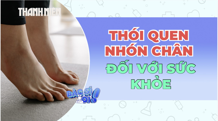 Hiệu quả bất ngờ từ động tác nhón chân đối với sức khỏe
