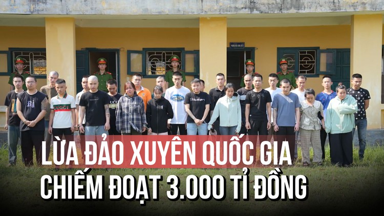 Phá đường dây lừa đảo xuyên quốc gia chiếm đoạt hơn 3.000 tỉ mỗi năm