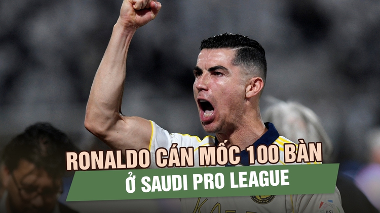 Ronaldo cán mốc 100 bàn ở Saudi Pro League, Al Nassr tiến sát chức vô địch