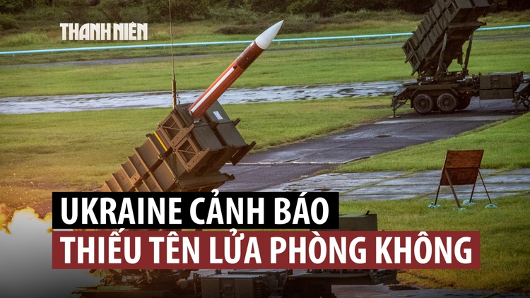 Ukraine 'thiếu hụt nghiêm trọng' tên lửa cho tổ hợp phòng không Patriot, NASAMS